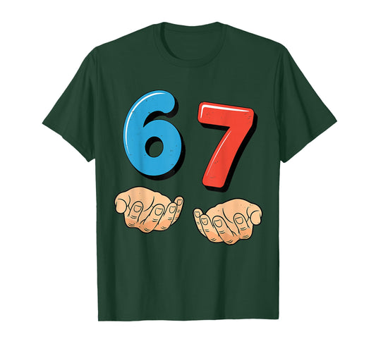 Funny Six Seven 6 7 Meme Gen Alpha Slang 67 Hands 67 Costume T-Shirt