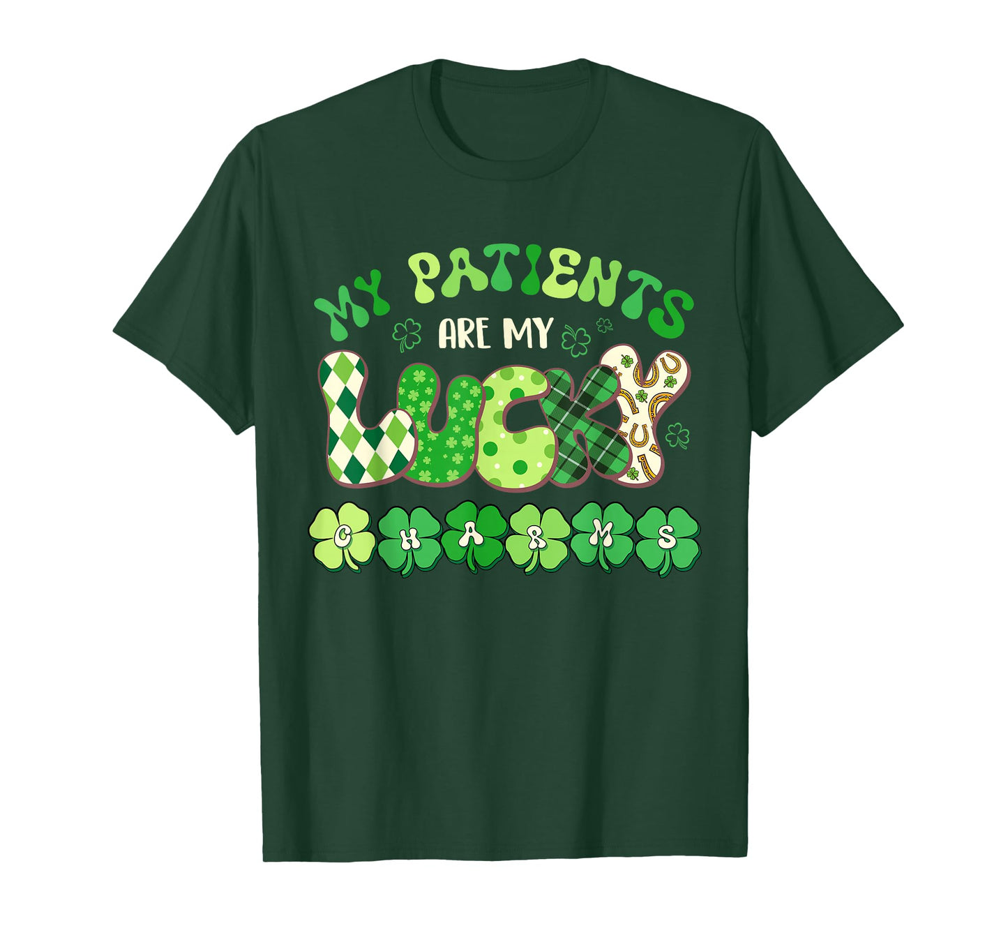 My Patients are Lucky Charms St Patricks Day Nurse T-Shirt