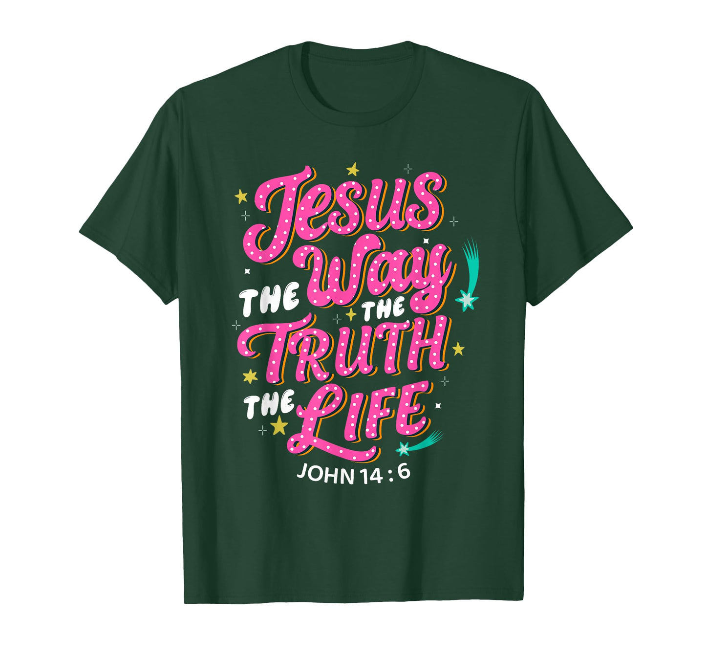 Jesus The Way Truth Life John 14 6 Christian Bible Verse T-Shirt