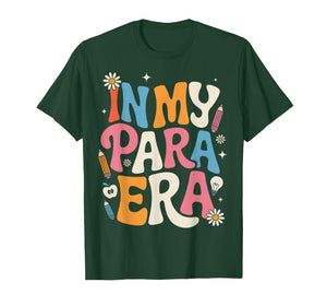 in My para Era para Teacher Teaching Paraprofessional T-Shirt