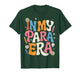 in My para Era para Teacher Teaching Paraprofessional T-Shirt