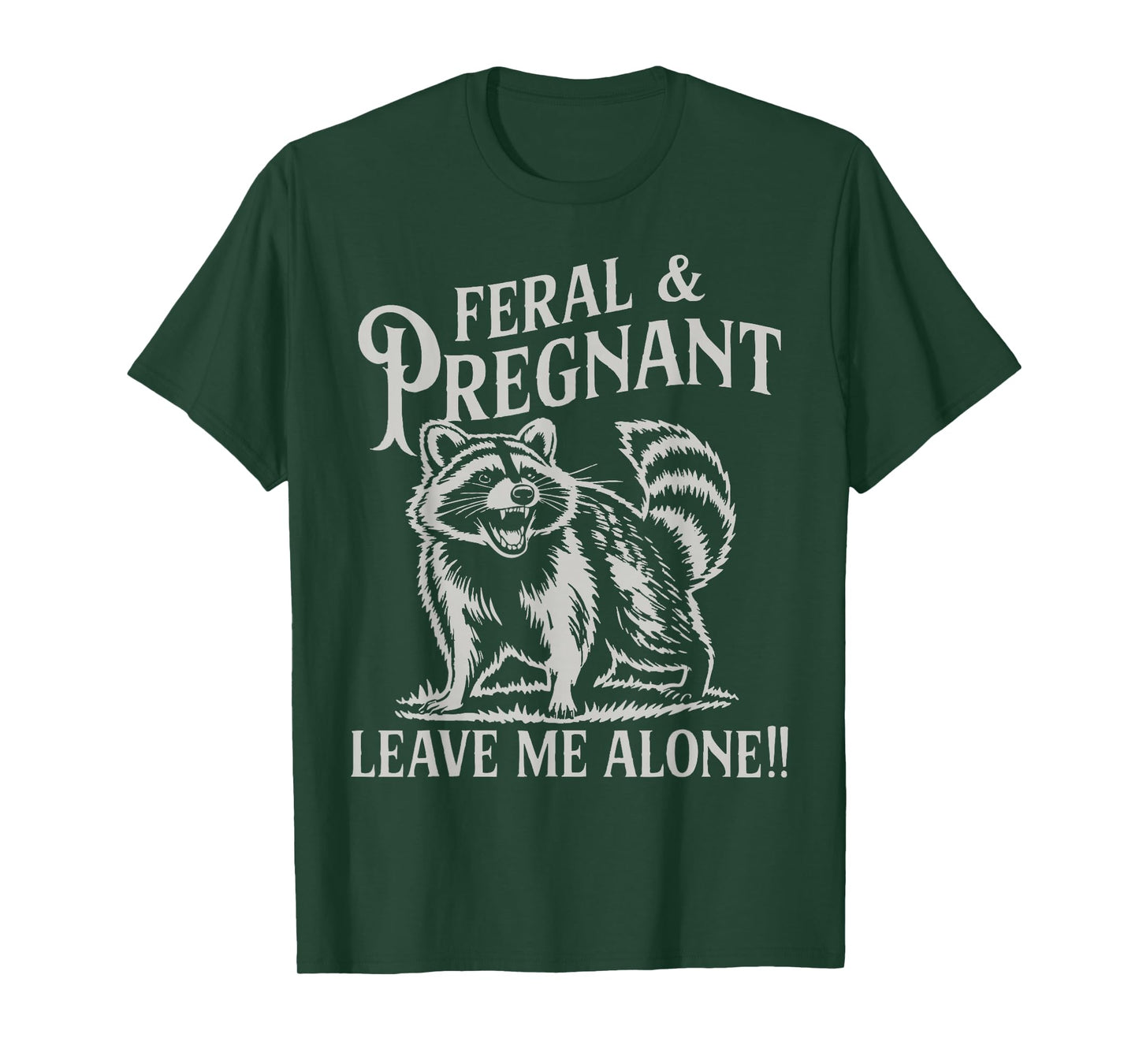 Feral and Pregnant Racoon Shirt Pregnancy Mom to Be 2026 Mom T-Shirt