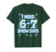 I Need 6 7 Snow Days Funny Snowy Day Teacher and School T-Shirt
