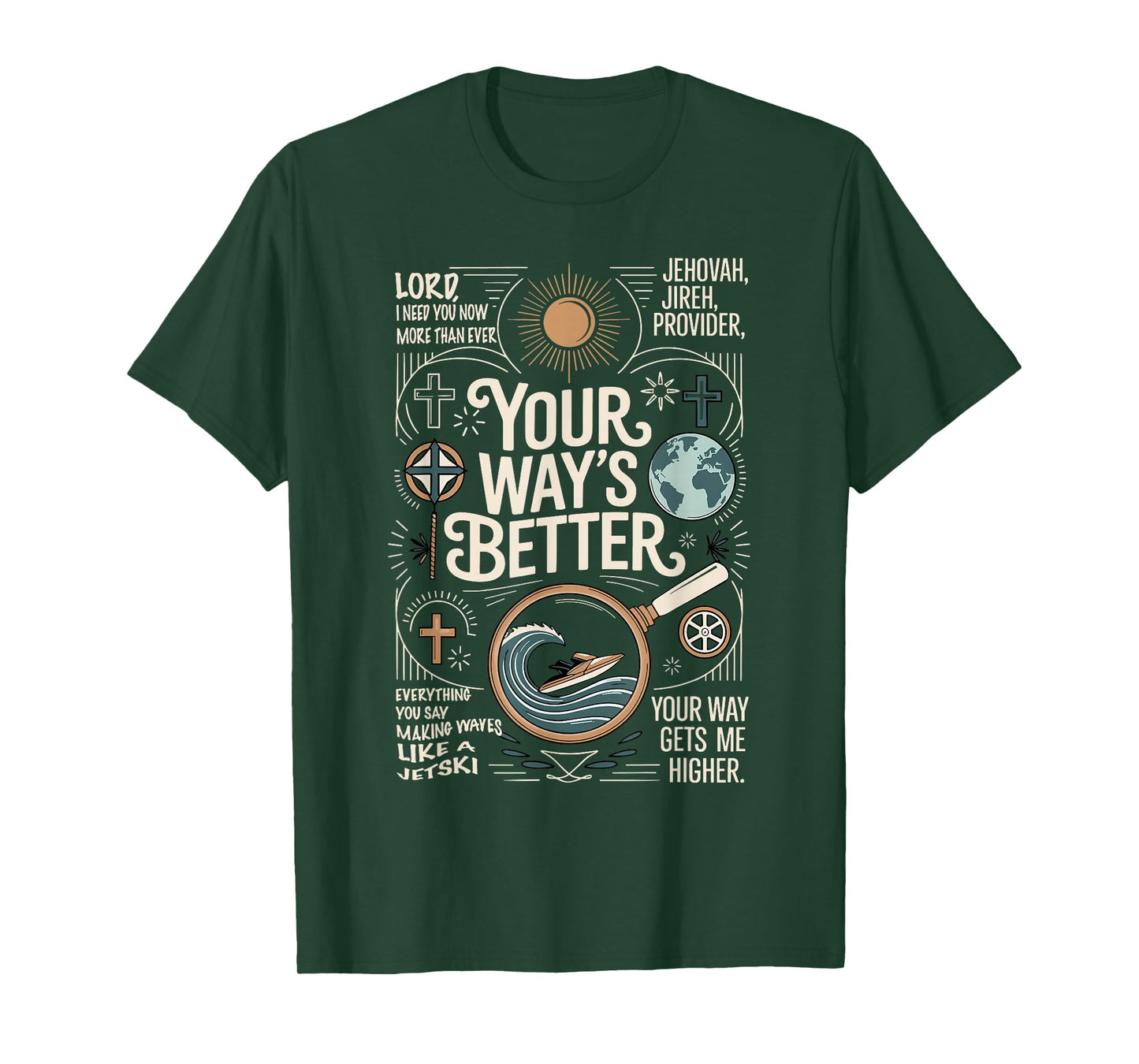 Your Way's Better Christian Quote Jesus Faith Bible Verse T-Shirt