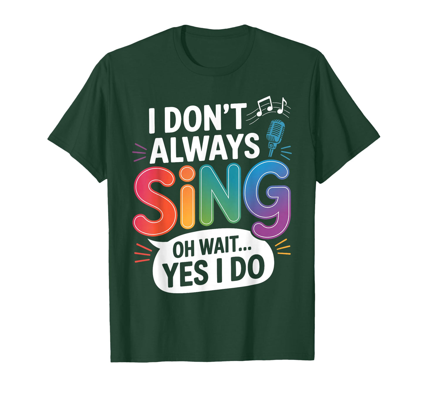 I Don't Always Sing Broadway Musical Theater Nerd Theatre T-Shirt