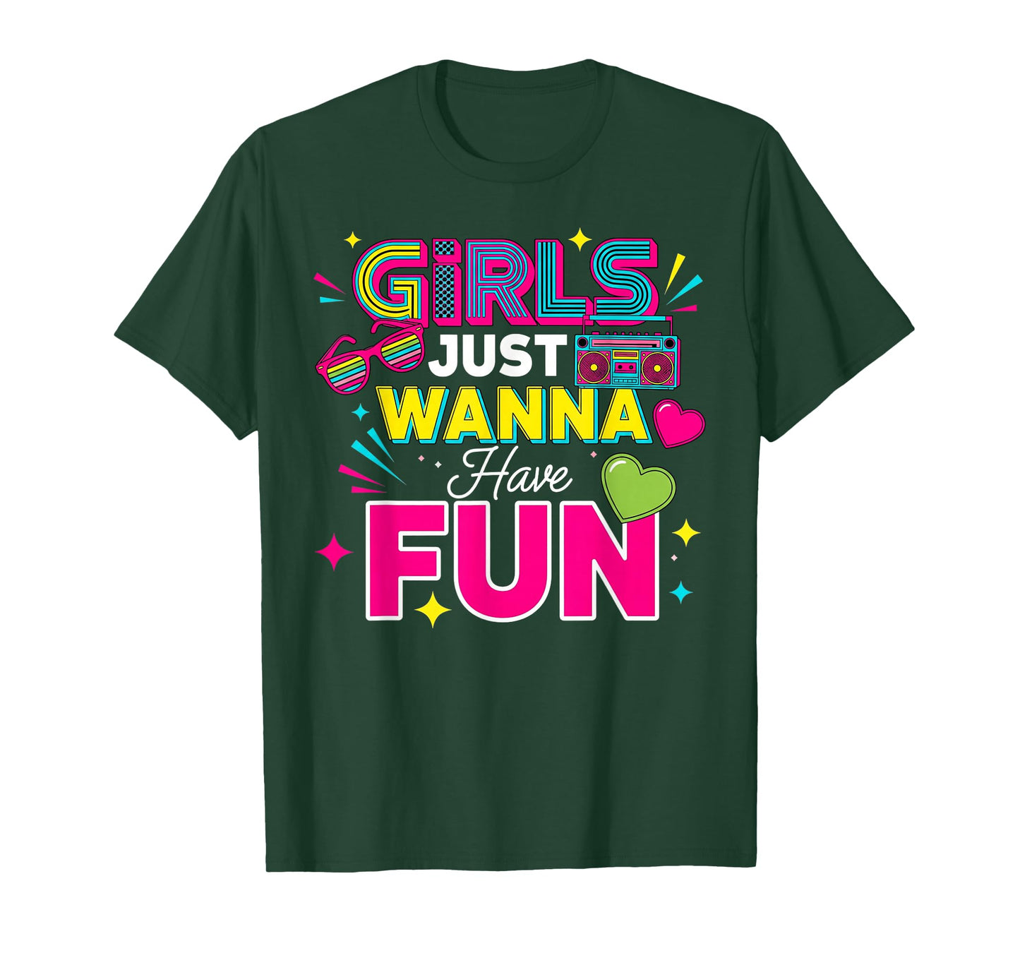 Girls Just Wanna Have Fun Retro 70's 80's 90's Women Party T-Shirt