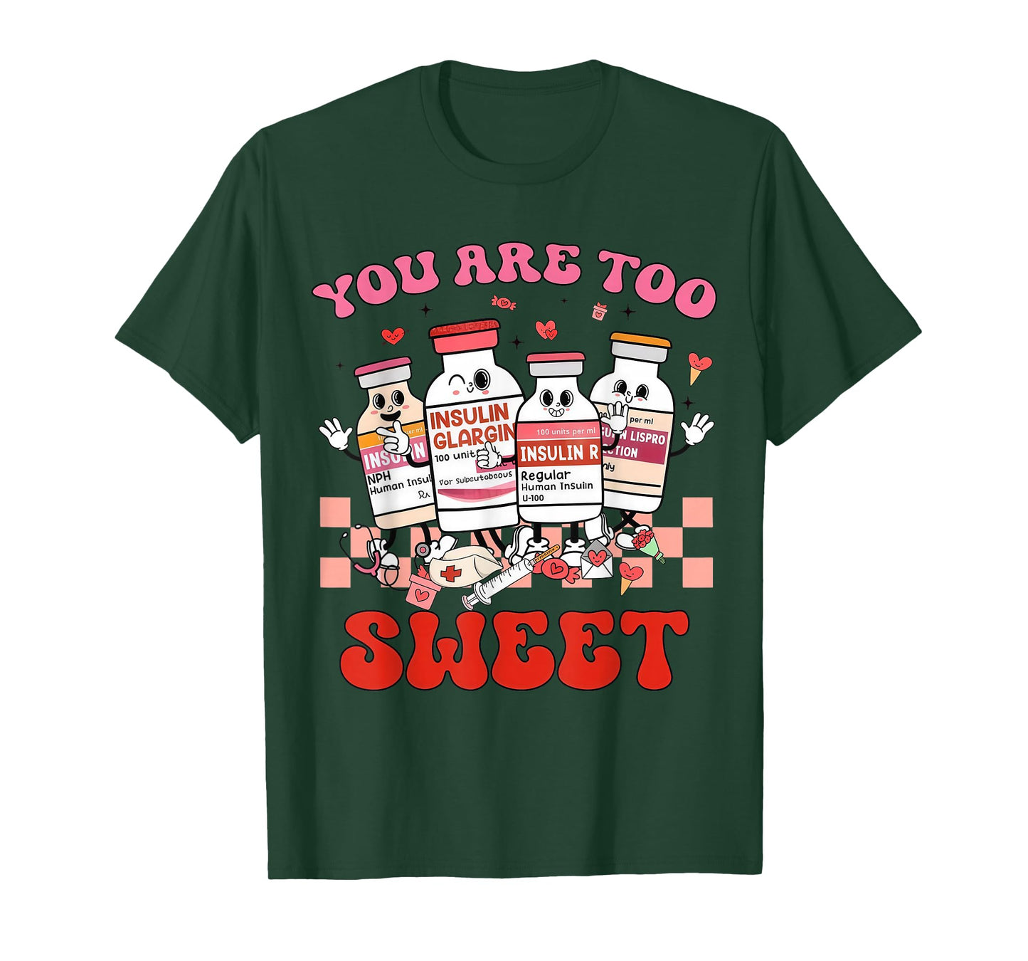 You are Too Sweet Nurse Valentine ICU Nurse T-Shirt