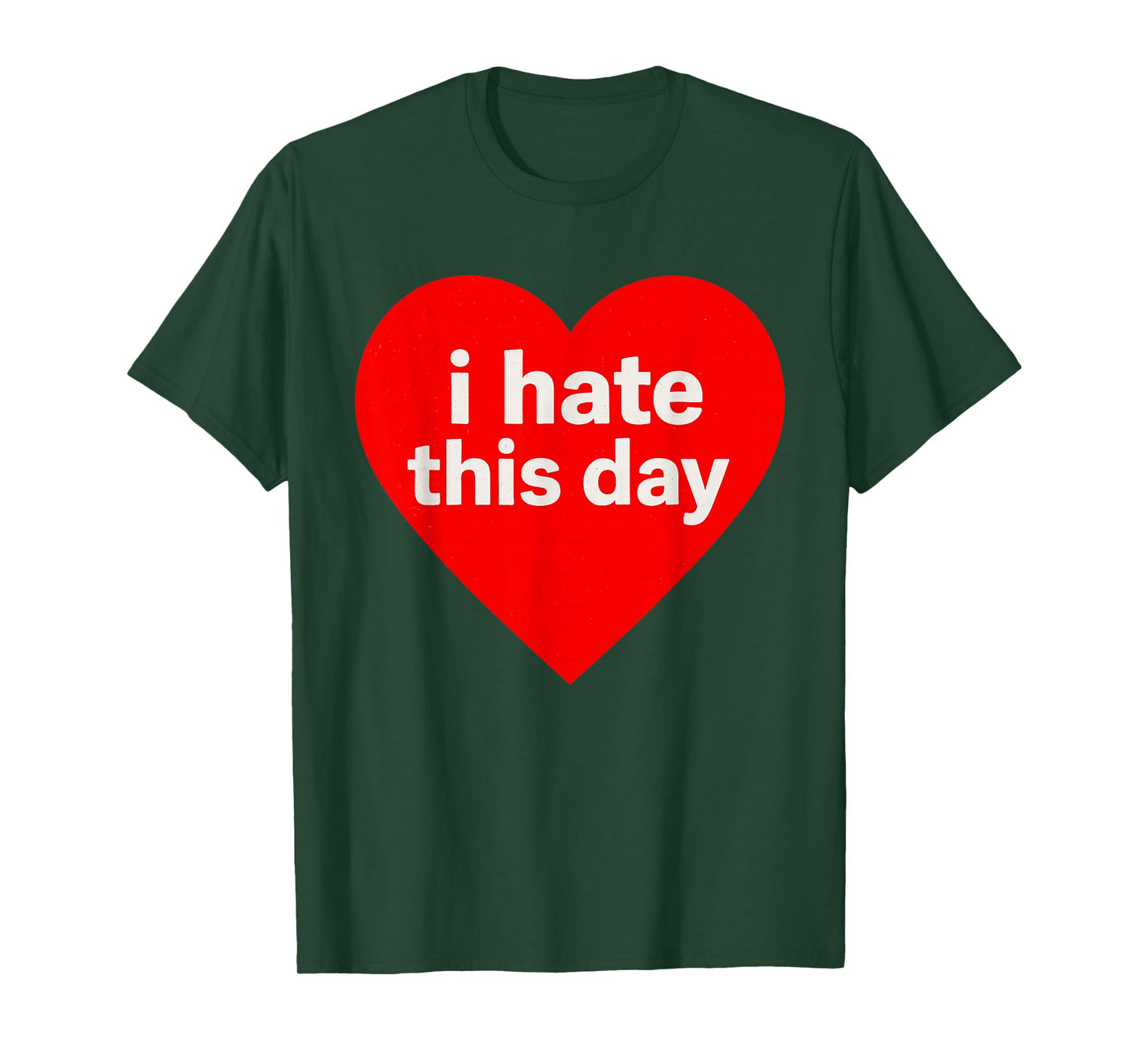 Funny Anti Valentines Day (Heart) I Hate This Day T-Shirt