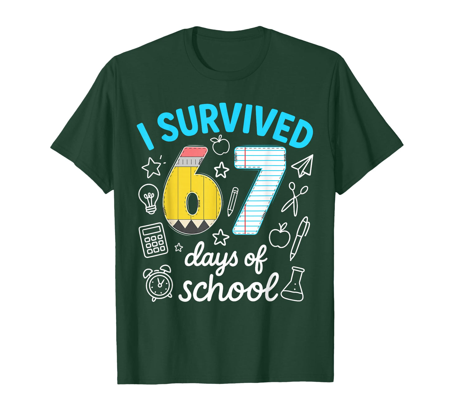 I Survived 67 Days of School Funny 67 Meme Teachers Students T-Shirt