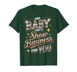 and Baby That's Show Motivational Costume Showgirl T-Shirt