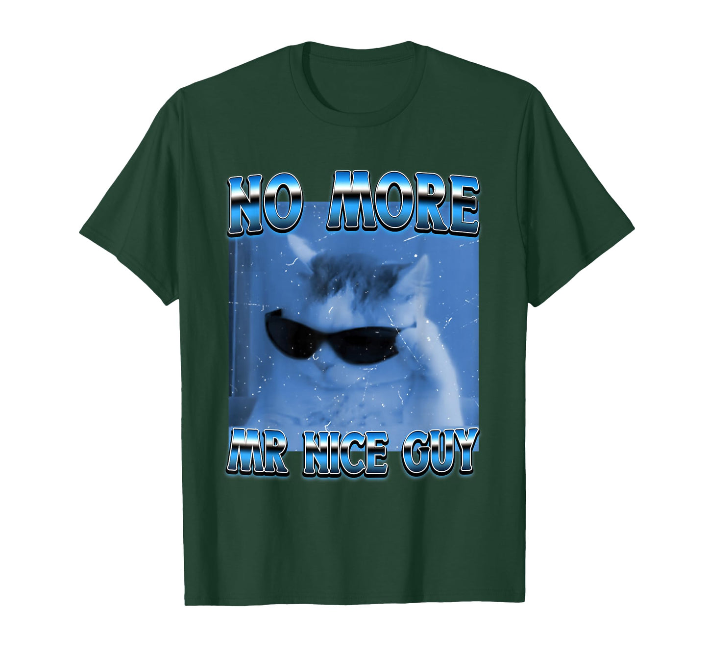 No More Mr Nice Guy Funny Cat Meme Goofy Ahh Cat Meme T-Shirt