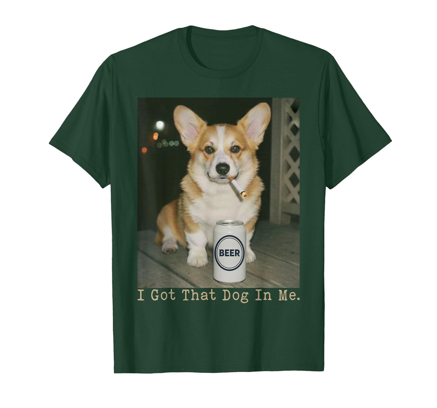 I Got That Dog in Me Funny Dog Corgi for Men Women T-Shirt