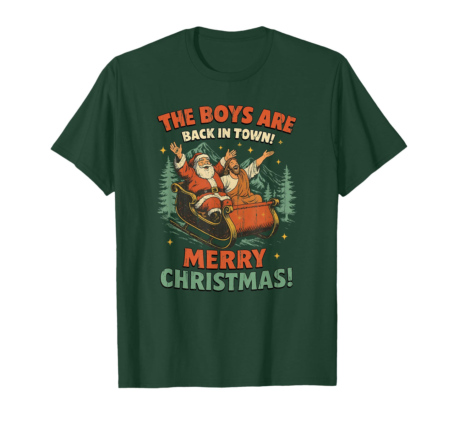 The Boys are Back in Town Merry Christmas T-Shirt