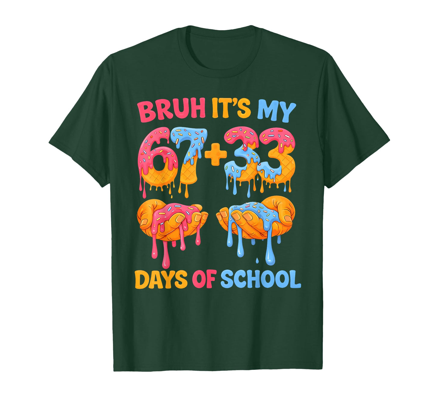 Bruh Its My 67 + 33 Days of School Funny Drip Meme Boy Girl T-Shirt