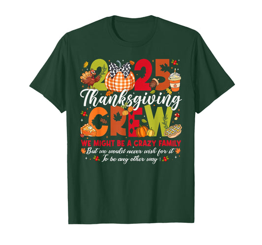 Matching Thanksgiving Crew 2025 Fall Autumn Crazy Family T-Shirt