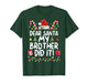Dear Santa My Brother Did It Funny Christmas Girls Kids Boys T-Shirt