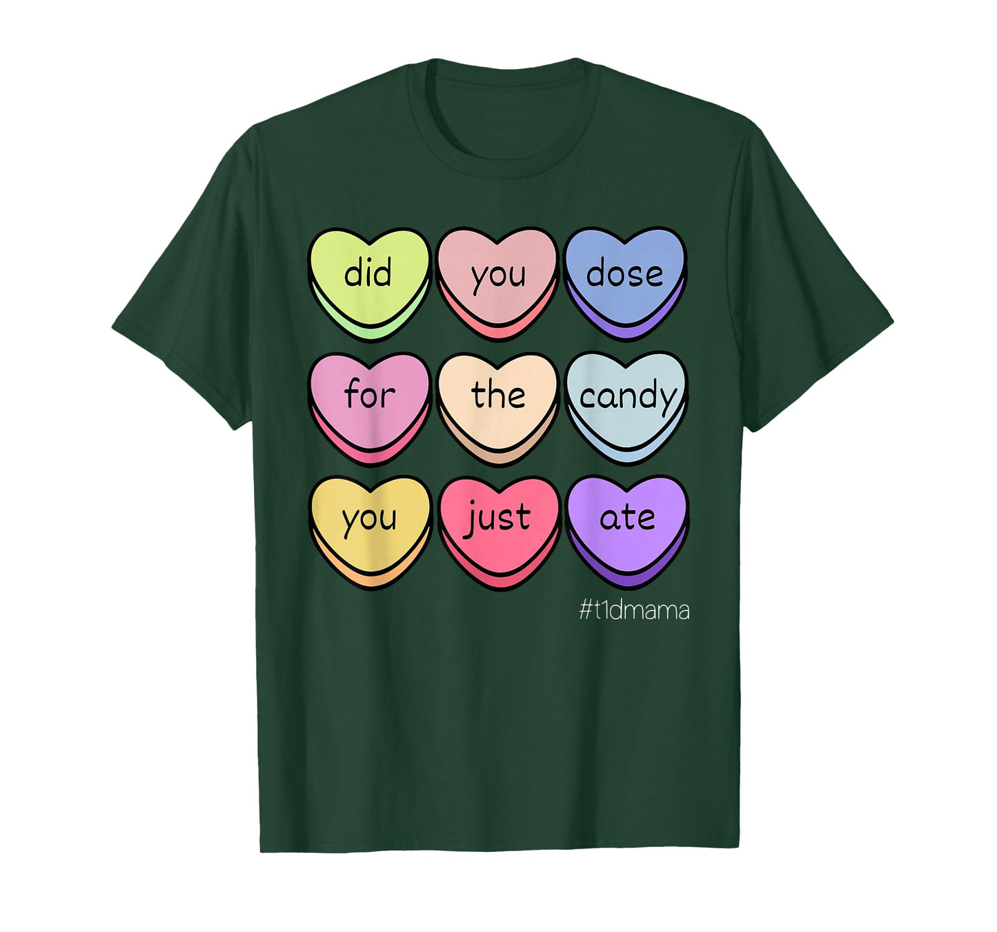 T1D Mama Valentine Day Heart Candy Type 1 Diabetes Awareness T-Shirt