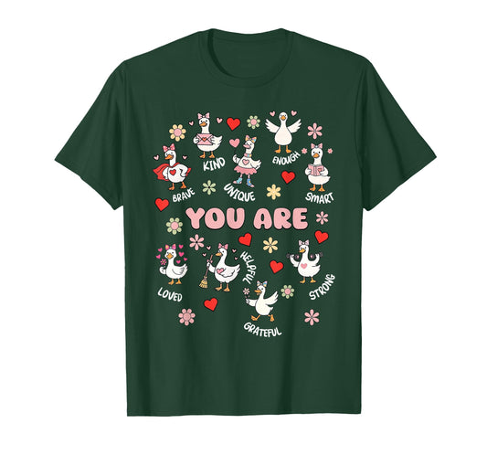 You are Affirmations Silly Goose Valentines Teacher Positive T-Shirt