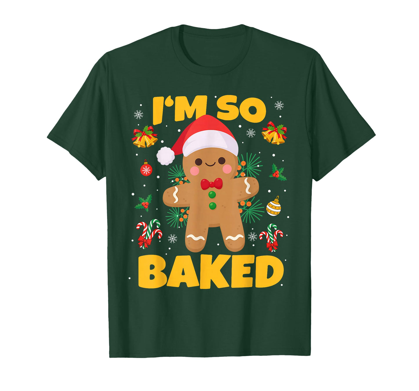 I'm So Baked Gingerbread Christmas Funny Cookie Baking T-Shirt
