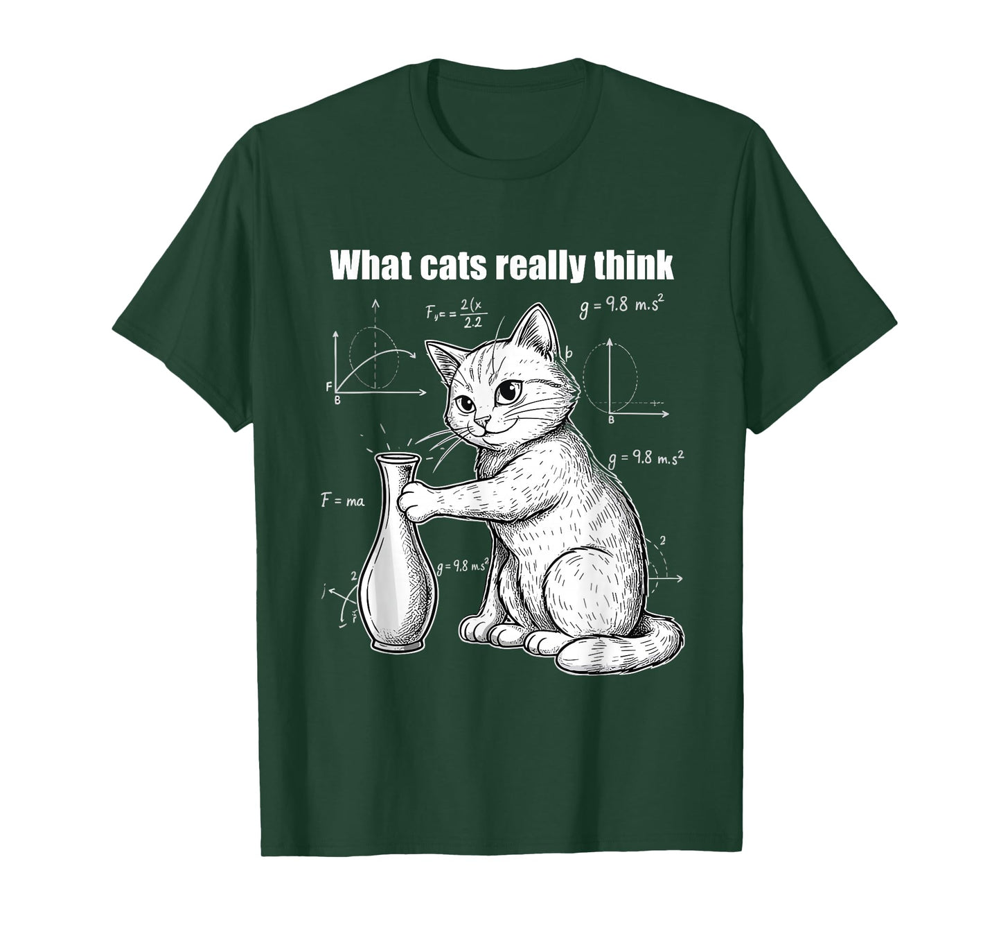 Funny Cat Physics Humor Design What Cats Really Think Math T-Shirt