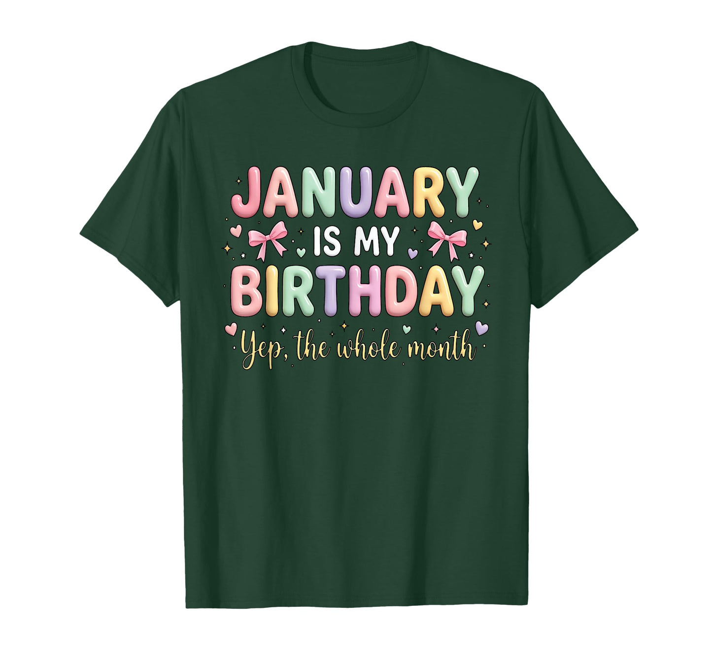 Born in January is My Birthday Yup The Whole Month Bday T-Shirt