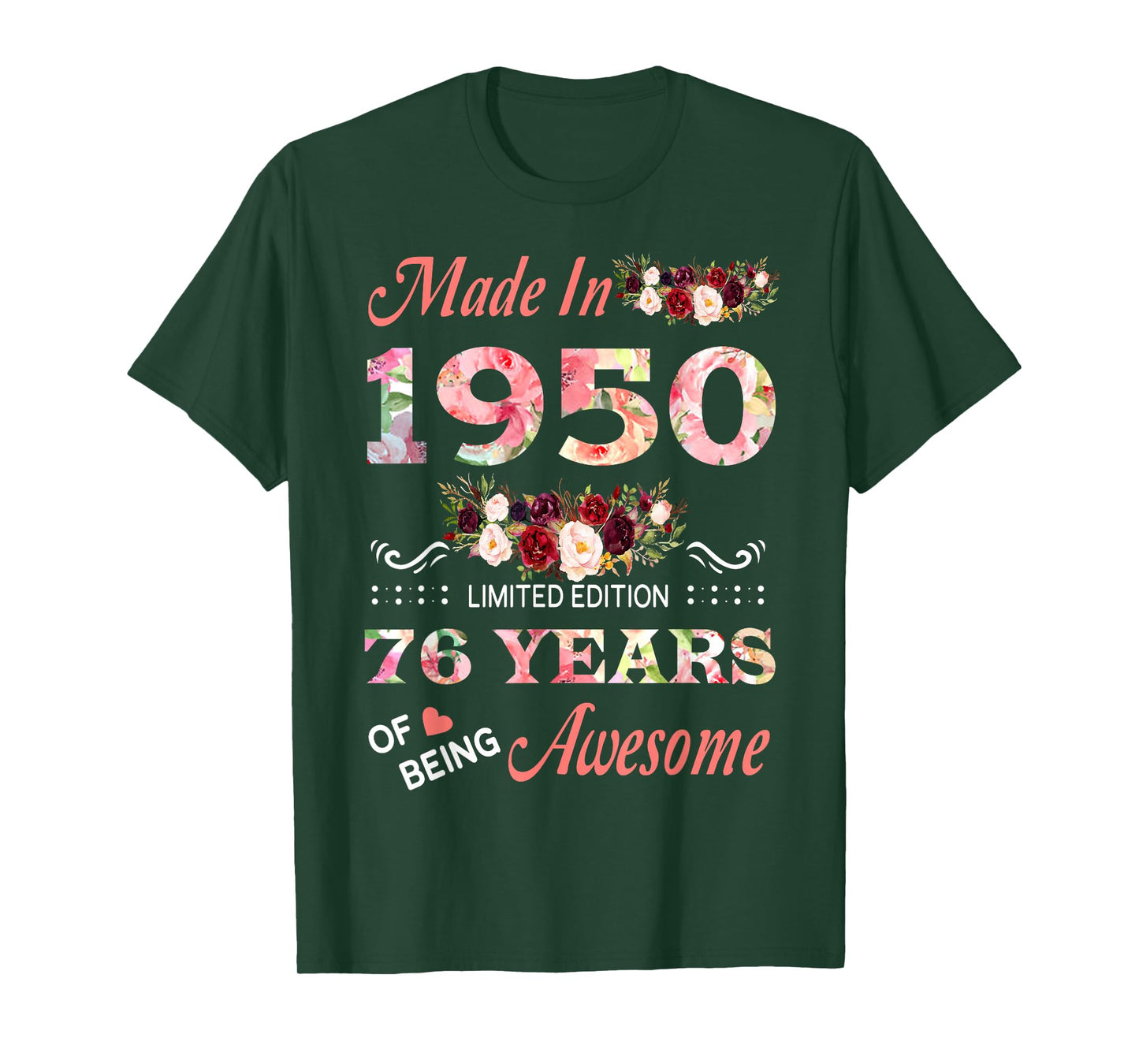 Made in 1950 76 Year of Being Awesome Floral Birthday Women T-Shirt