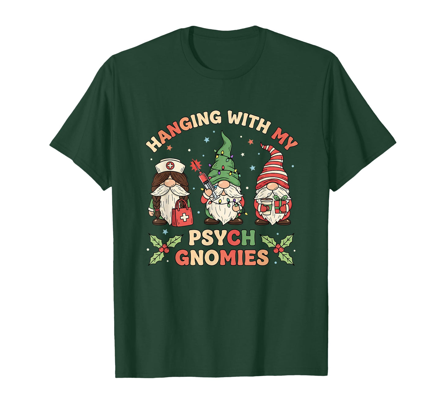 Nurse Hanging with My Psych Gnomies Christmas Psych Nurse T-Shirt