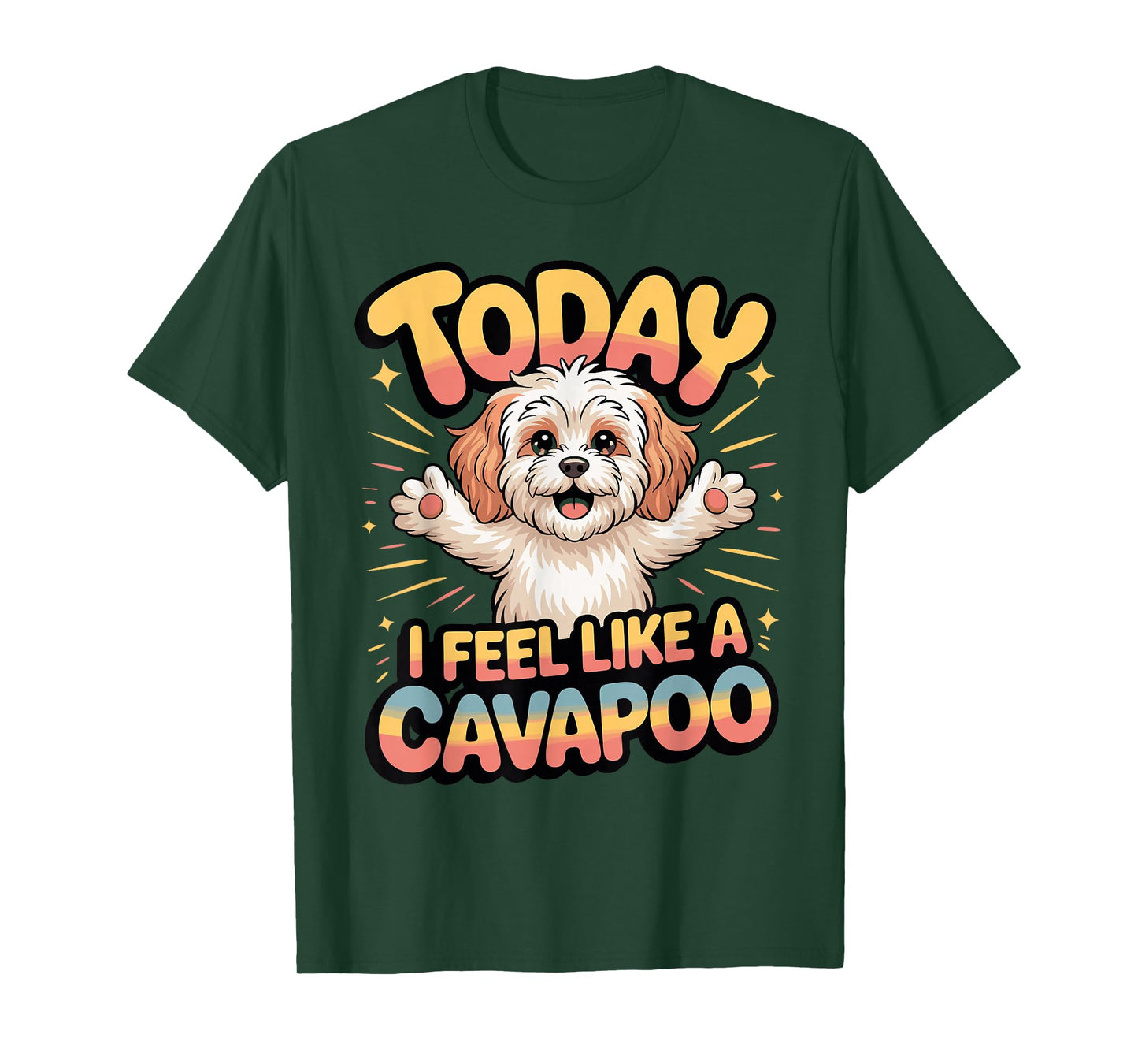 Cavalier Poodle Mix Breed Dog Today I Feel Like a Cavapoo T-Shirt