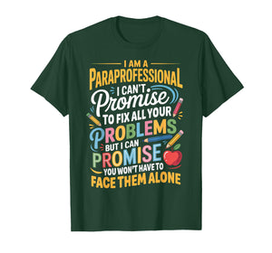 Can't Promise Fix All para Teacher Teaching Paraprofessional T-Shirt