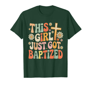 This Girl Just Got Baptized Christian Baptism Religious T-Shirt