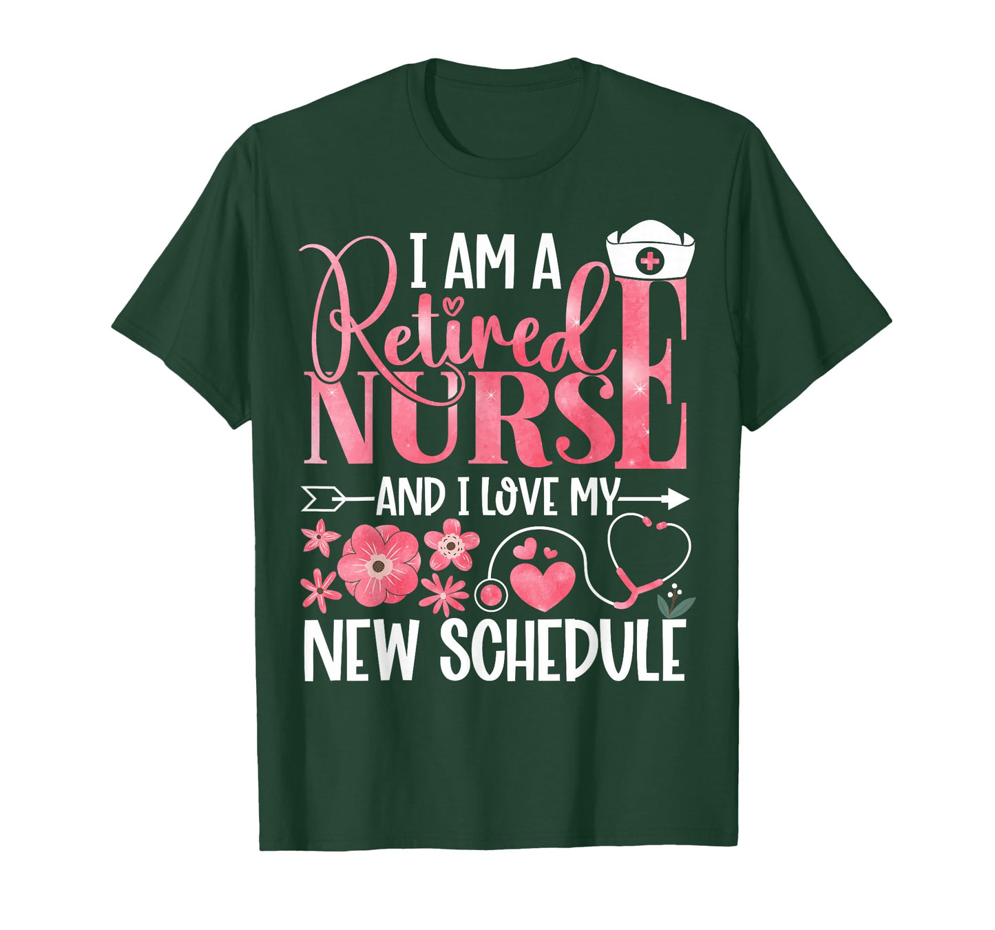 I Am A Retired Nurse and Love New Schedule Retirement T-Shirt
