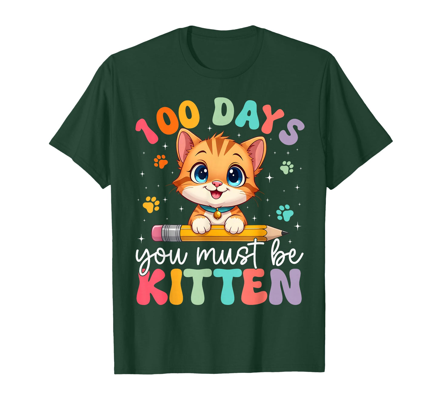 100 Days of School You Must Be Kitten Cute Girl Kid Teacher T-Shirt
