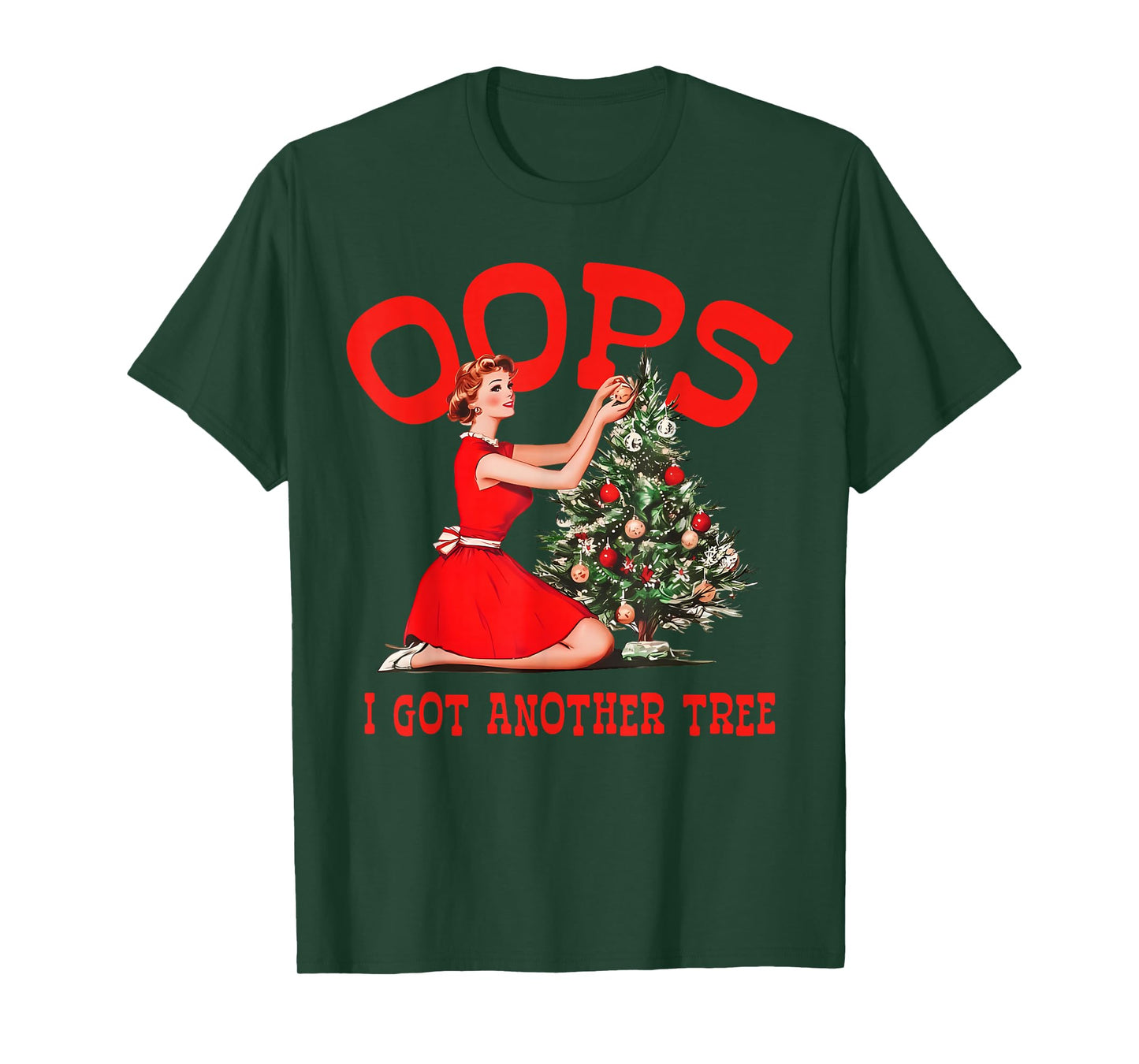 Funny Retro Christmas Oops I Got Another Tree T-Shirt