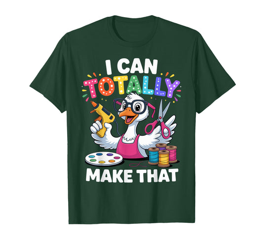 I Can Totally Make That for Crafty Moms and DIY Crafters T-Shirt