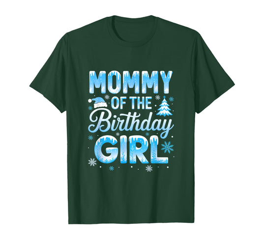 Mommy of The Birthday Girl Snowflakes Winter Family Matching T-Shirt