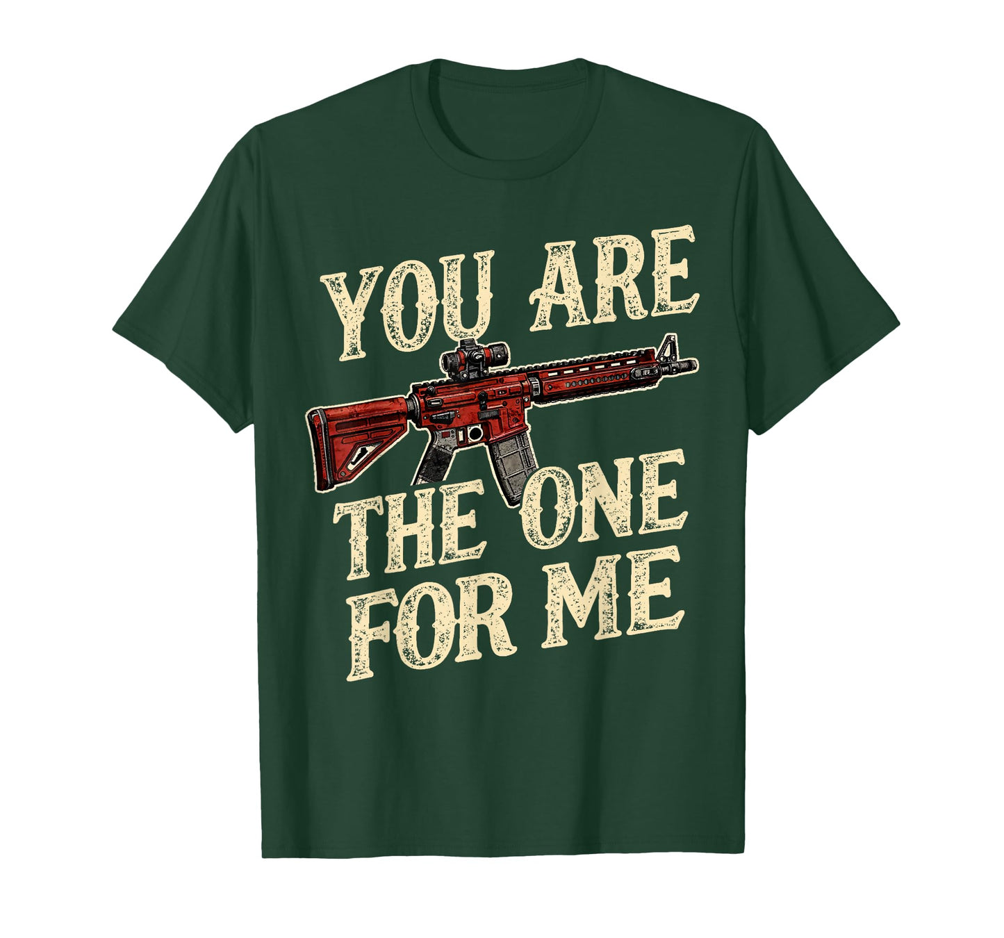 You AR The One for Me T-Shirt