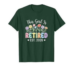 Funny Women Retirement Humor This Girl is Retired Est. 2026 T-Shirt