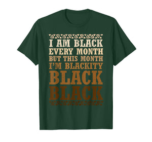 I Am Black Every Month Pride Black History Men Women Kid T-Shirt