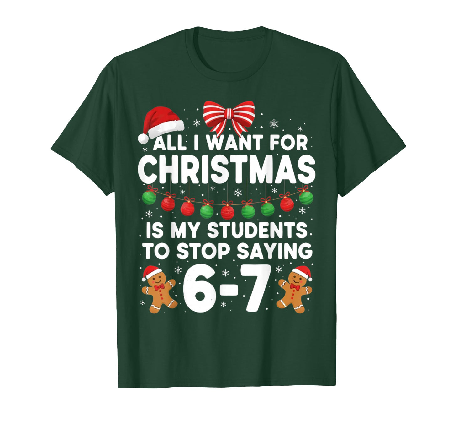 Students Saying 6-7 67 Six Seven Funny Teacher Christmas T-Shirt