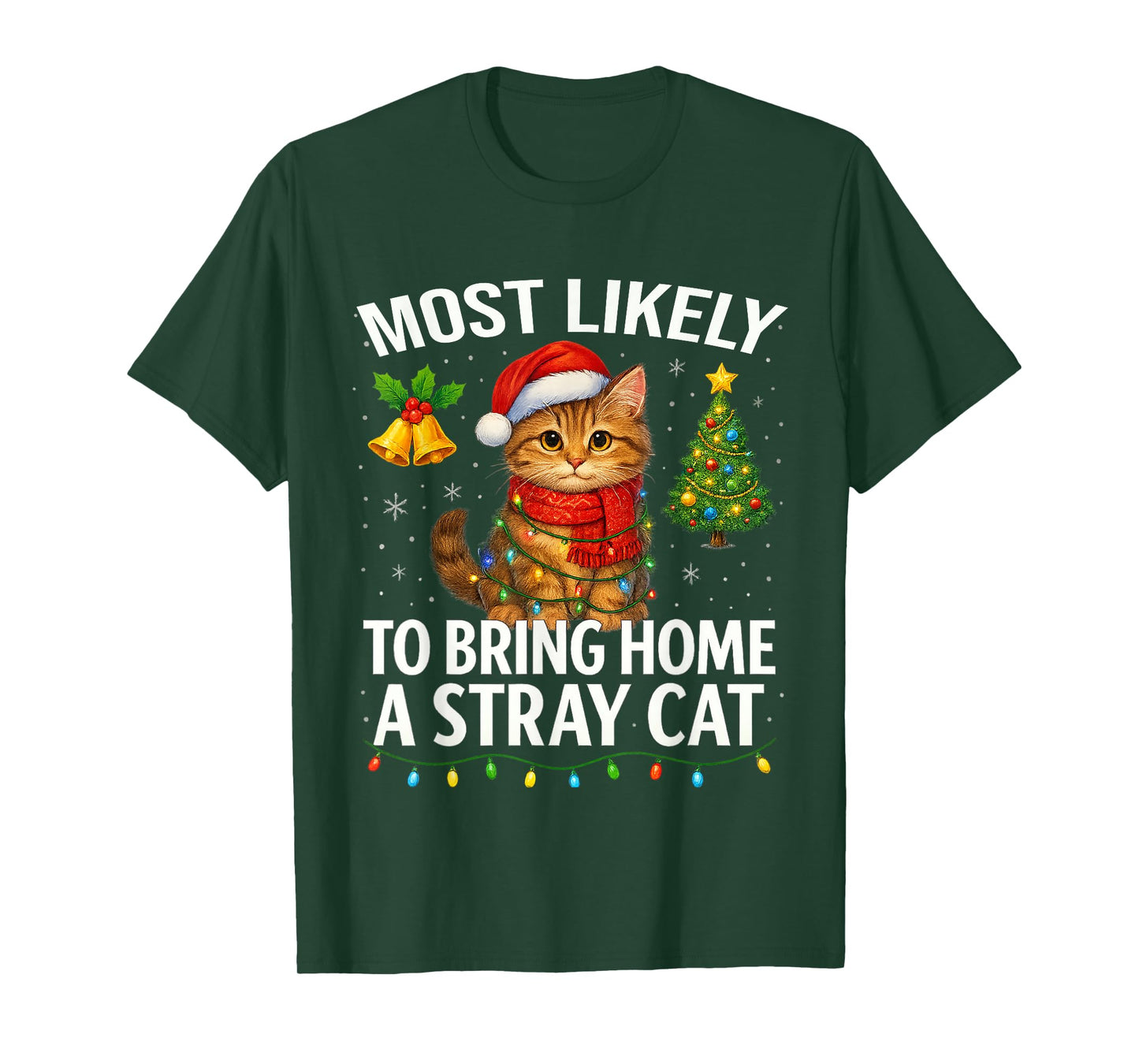 Most Likely to Bring Home A Stray Cat Funny Christmas T-Shirt