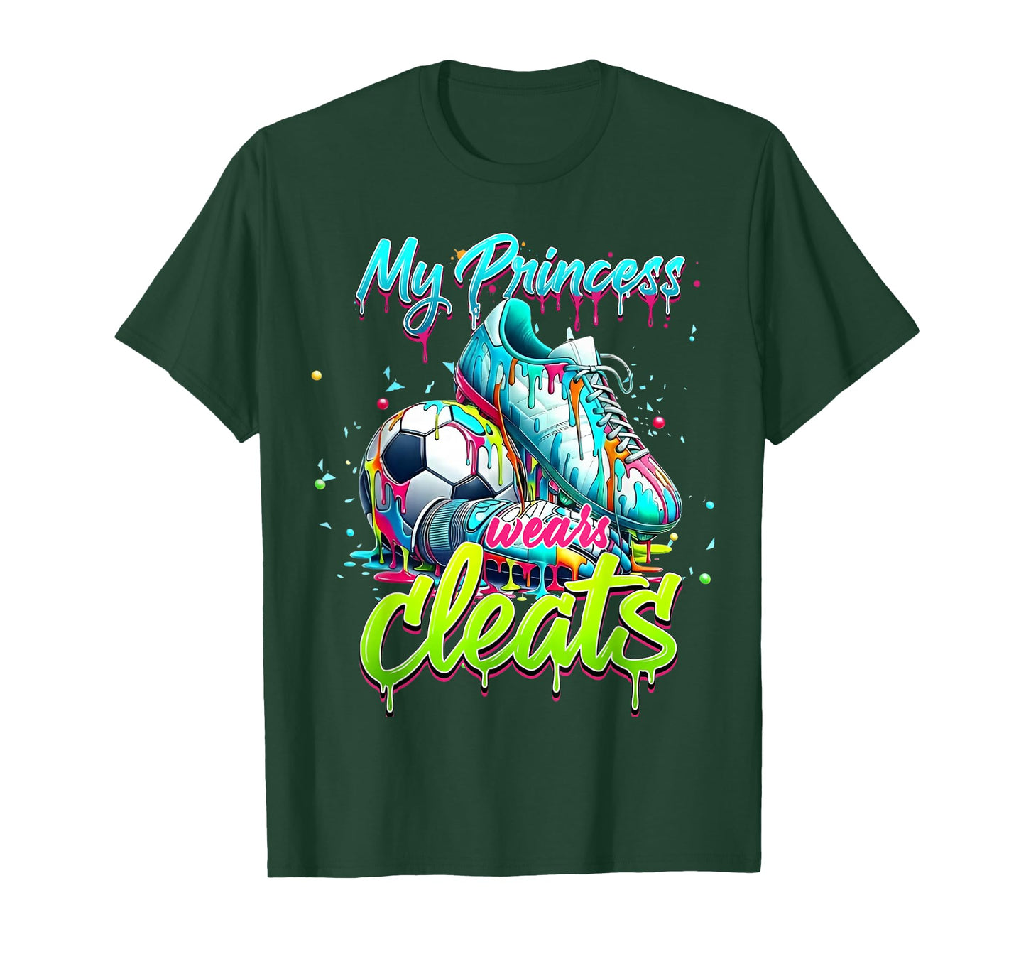 My Princess Wears Cleats Drippy Soccer Colorful Art Design T-Shirt