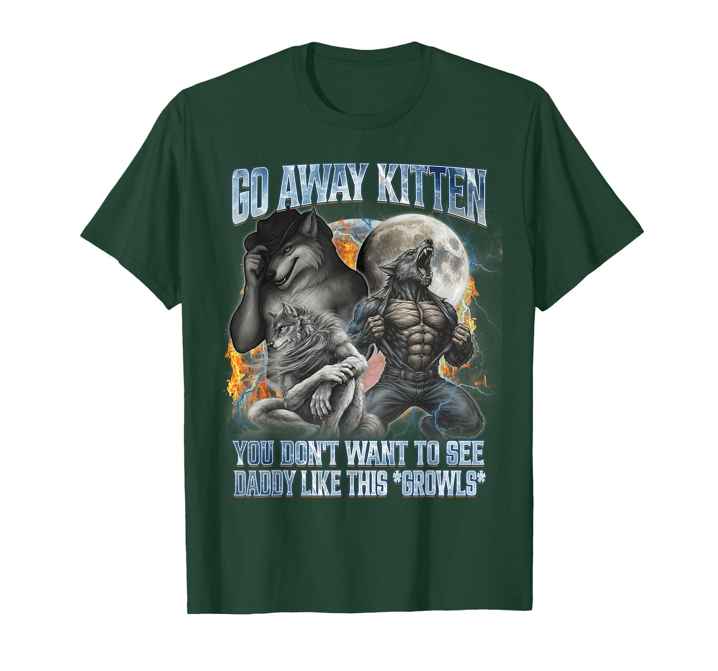 Go Away Kitten Funny Offensive Werewolf Meme Bootleg Graphic T-Shirt