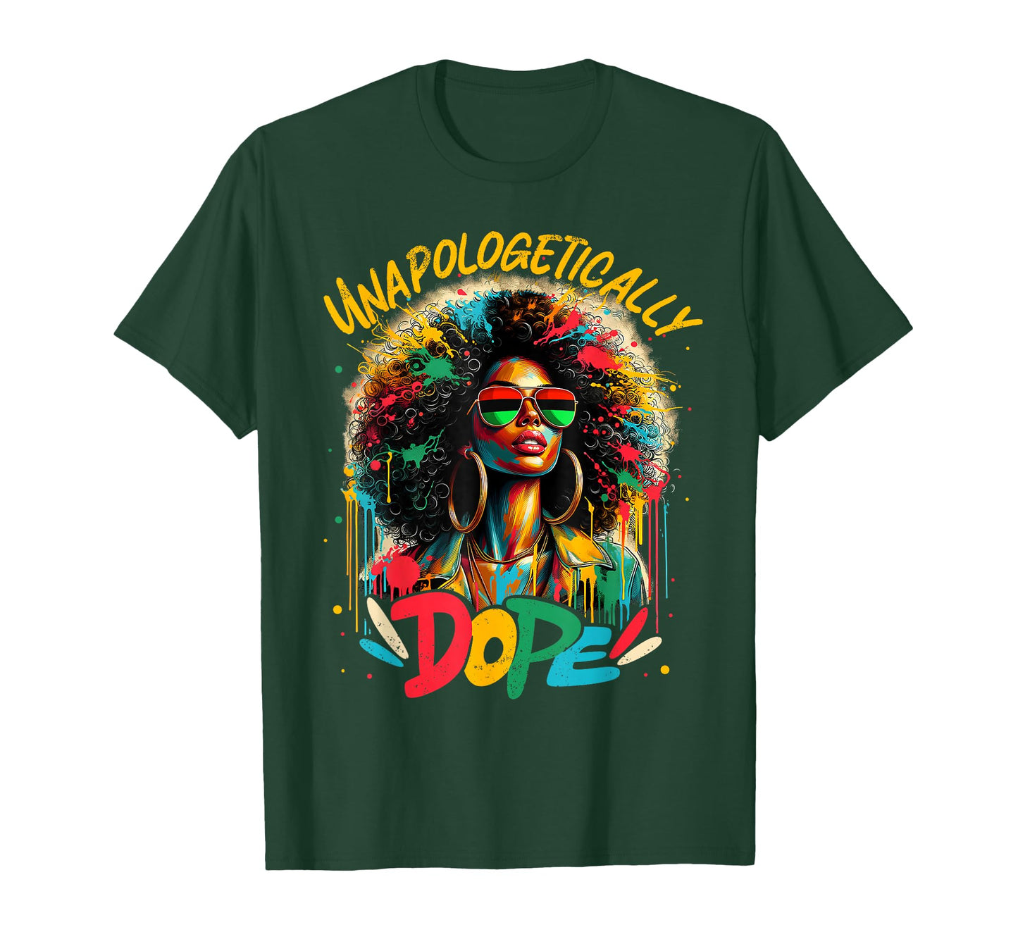 Unapologetically Dope Afro Black Woman Black History Melanin T-Shirt