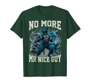 No More Mr Nice Guy Funny Alpha Wolf Meme Dad Papa Men Gifts T-Shirt