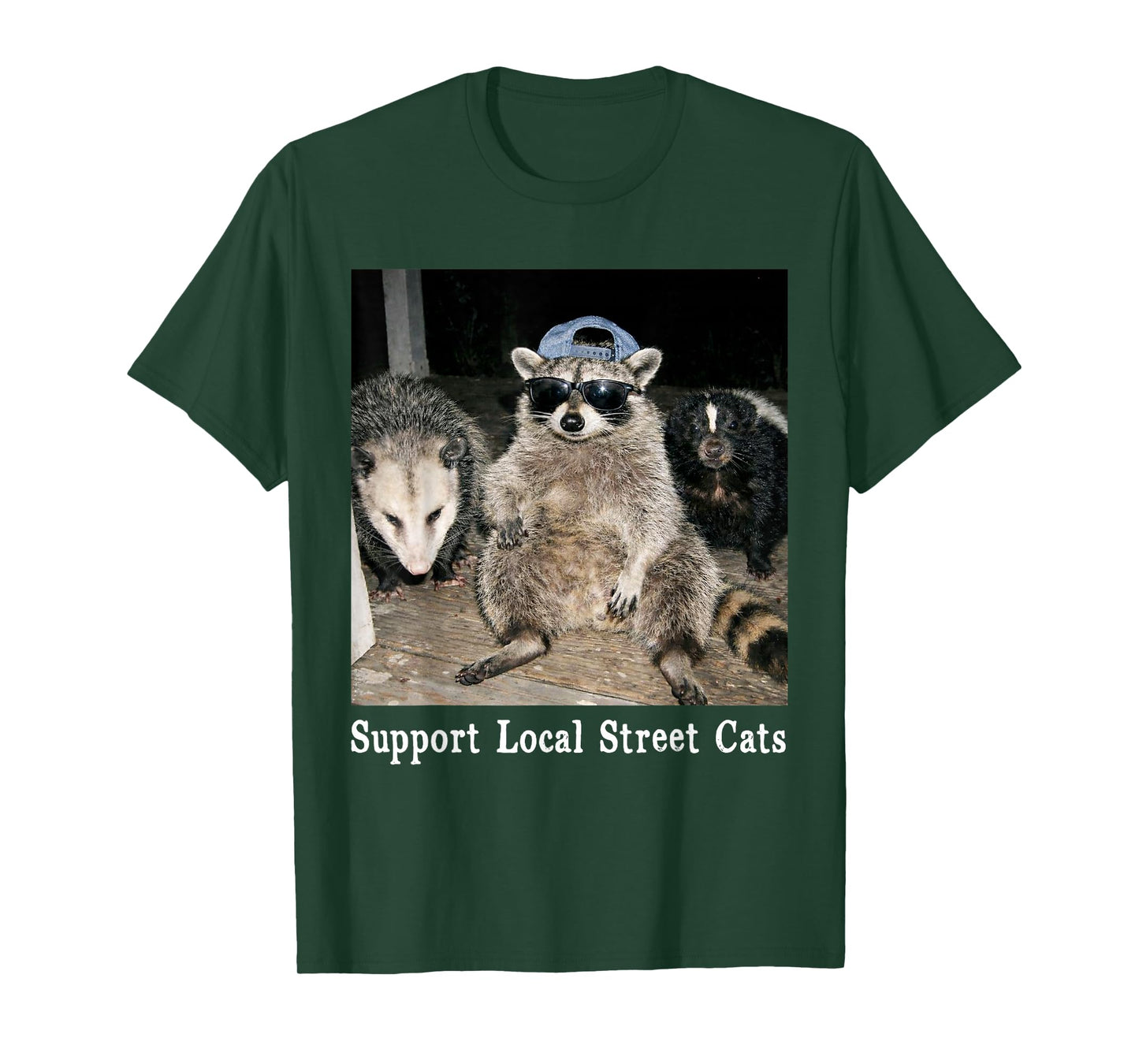 Support Local Street Cats Funny Raccoon Skunk Possum Meme T-Shirt