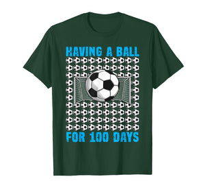 Having a Ball for 100 Days of School Soccer 100th Day Boys T-Shirt