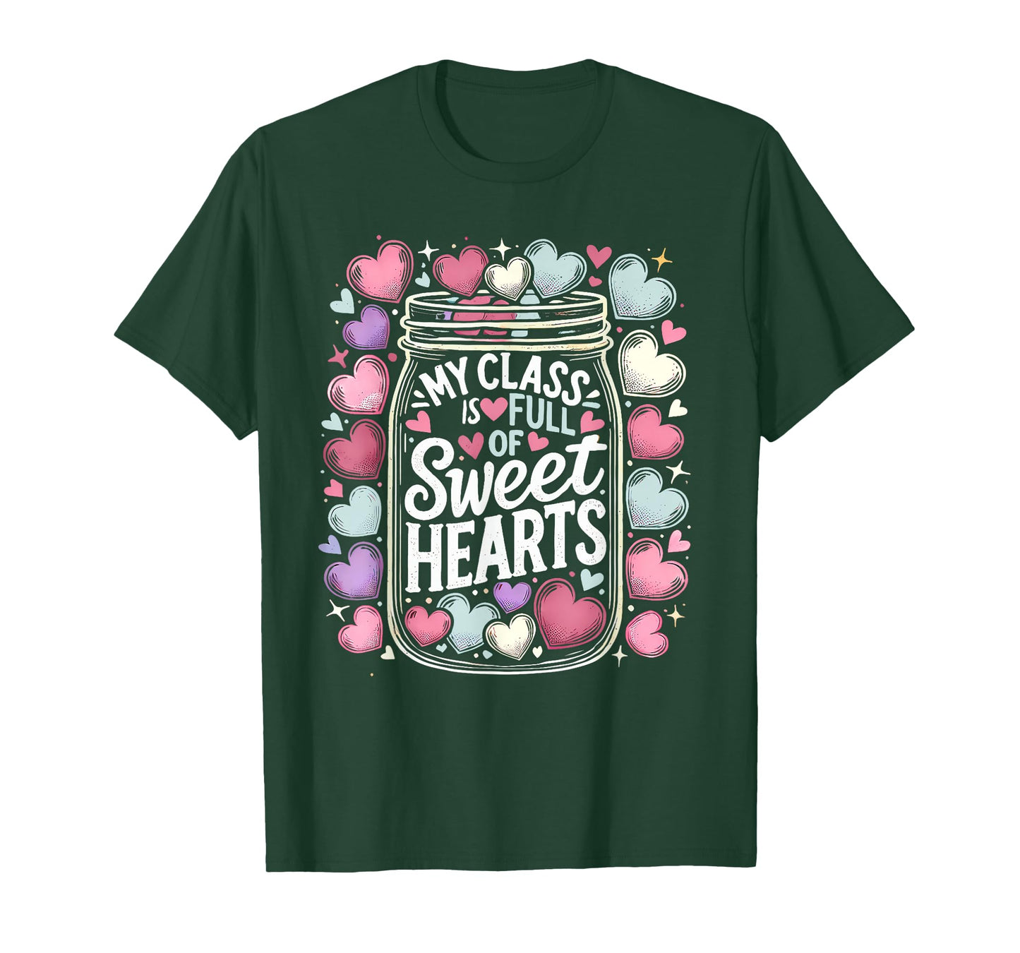 My Class is Full of Sweethearts Shirt Valentine Teacher T-Shirt