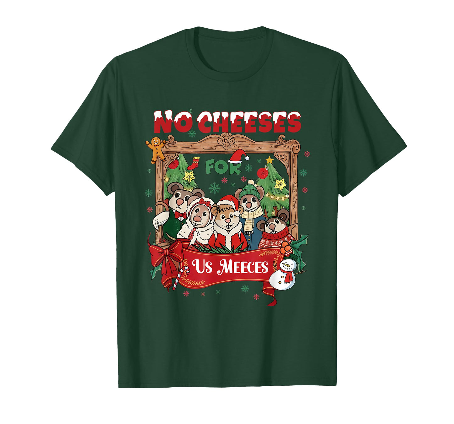 No Cute Cheeses for Us Christmas Meeces Holiday T-Shirt
