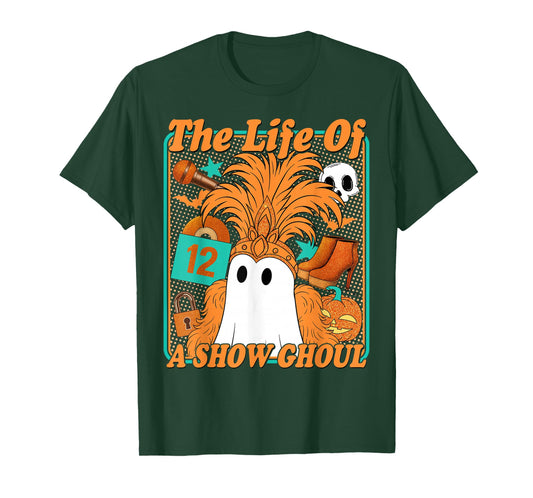 The Life of A Showghoul Show Ghoul Funny Halloween T-Shirt