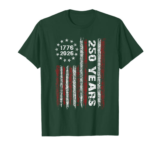 250 Years American 1776 2026 250th USA Patriotic 4th of July T-Shirt